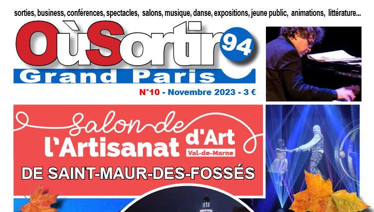 Magazine Ousortir94 Grand Paris  n°10 Novembre 2023